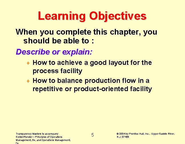 Learning Objectives When you complete this chapter, you should be able to : Describe Learning Objectives When you complete this chapter, you should be able to : Describe