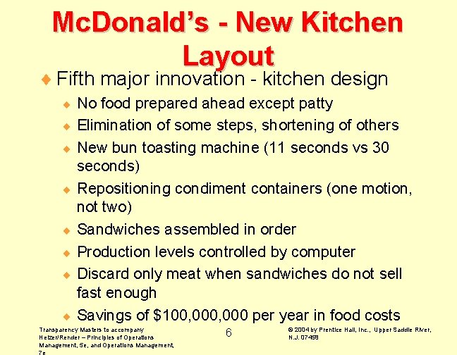 Mc. Donald’s - New Kitchen Layout ¨ Fifth major innovation - kitchen design ¨ Mc. Donald’s - New Kitchen Layout ¨ Fifth major innovation - kitchen design ¨