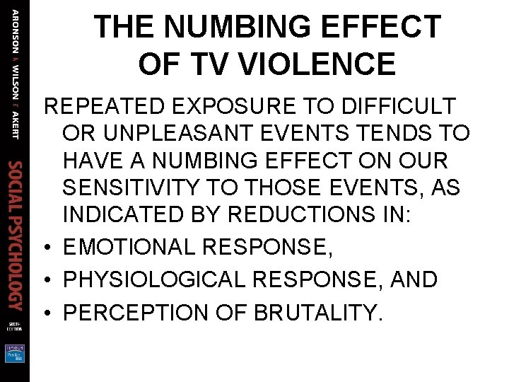 THE NUMBING EFFECT OF TV VIOLENCE REPEATED EXPOSURE TO DIFFICULT OR UNPLEASANT EVENTS TENDS