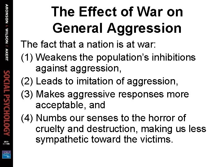 The Effect of War on General Aggression The fact that a nation is at