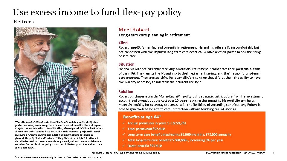 Use excess income to fund flex-pay policy Retirees Meet Robert Long-term care planning in