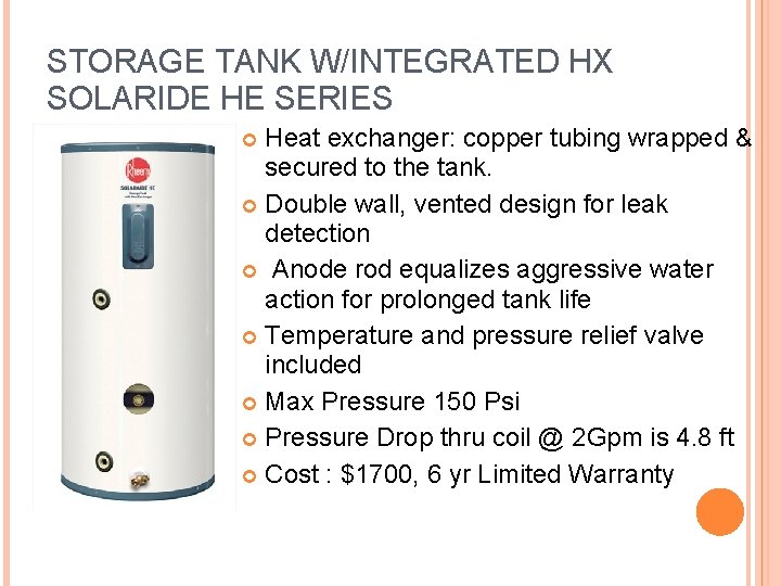 STORAGE TANK W/INTEGRATED HX SOLARIDE HE SERIES Heat exchanger: copper tubing wrapped & secured