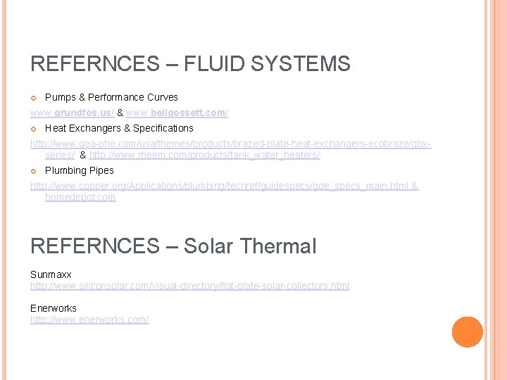 REFERNCES – FLUID SYSTEMS Pumps & Performance Curves www. grundfos. us/ & www. bellgossett.