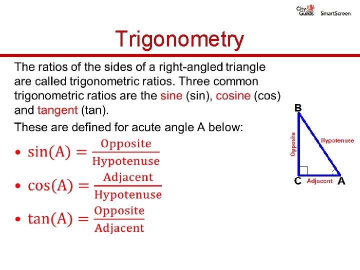 Trigonometry • Trigonometry •