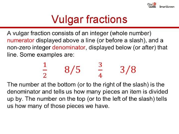 Vulgar fractions • Vulgar fractions •