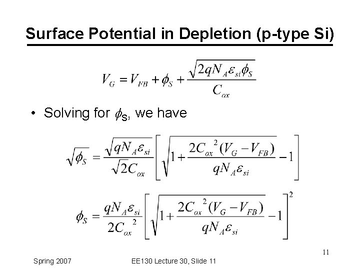 Surface Potential in Depletion (p-type Si) • Solving for f. S, we have 11