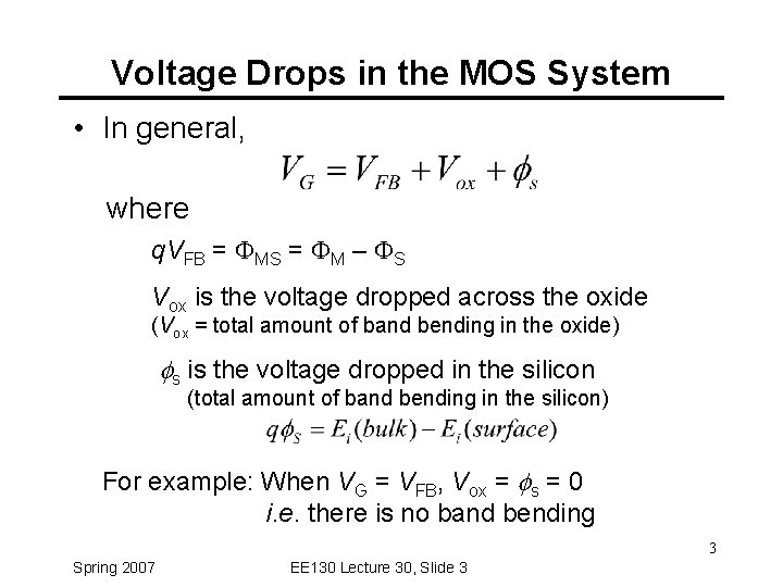 Voltage Drops in the MOS System • In general, where q. VFB = FMS