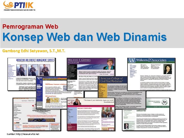 Pemrograman Web Konsep Web dan Web Dinamis Gembong Edhi Setyawan, S. T. , M.