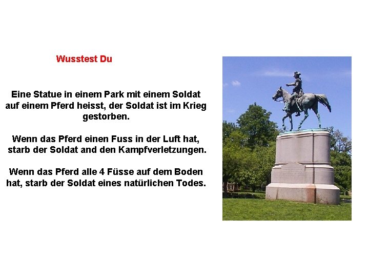Wusstest Du Eine Statue in einem Park mit einem Soldat auf einem Pferd heisst,