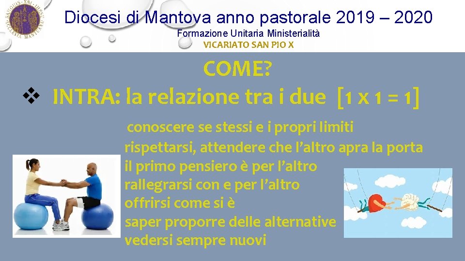 Diocesi di Mantova anno pastorale 2019 – 2020 Formazione Unitaria Ministerialità VICARIATO SAN PIO