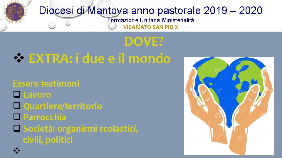 Diocesi di Mantova anno pastorale 2019 – 2020 Formazione Unitaria Ministerialità VICARIATO SAN PIO