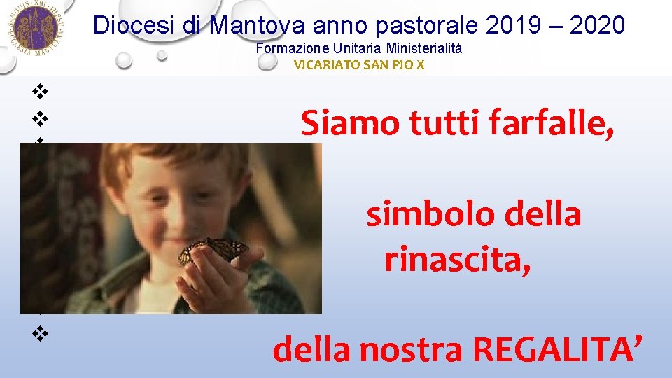 Diocesi di Mantova anno pastorale 2019 – 2020 Formazione Unitaria Ministerialità VICARIATO SAN PIO