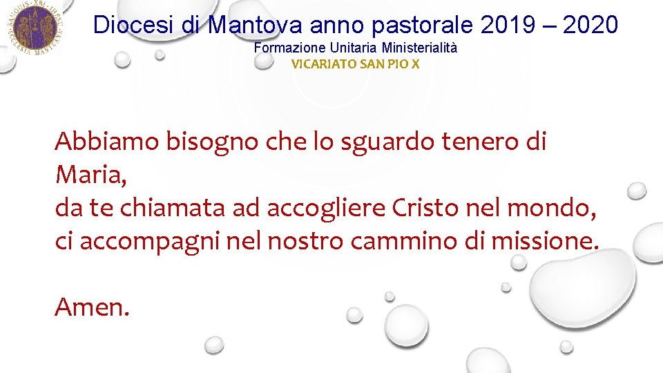 Diocesi di Mantova anno pastorale 2019 – 2020 Formazione Unitaria Ministerialità VICARIATO SAN PIO