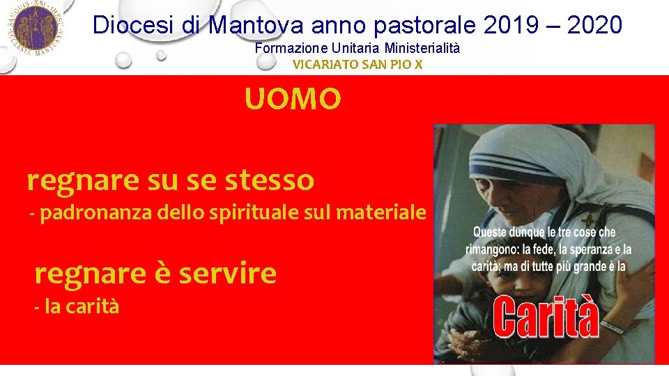 Diocesi di Mantova anno pastorale 2019 – 2020 Formazione Unitaria Ministerialità VICARIATO SAN PIO