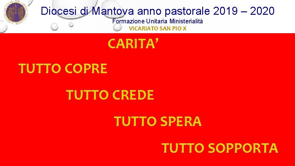 Diocesi di Mantova anno pastorale 2019 – 2020 Formazione Unitaria Ministerialità VICARIATO SAN PIO