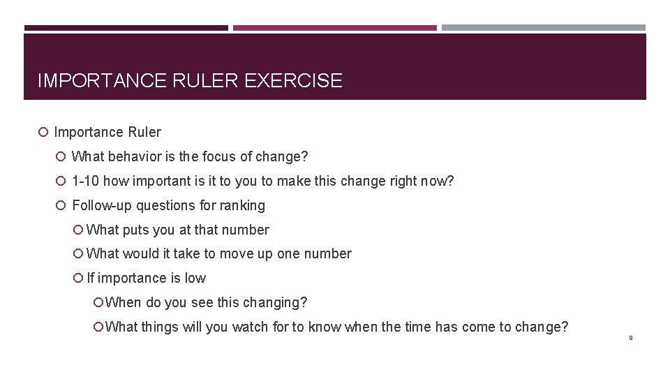 IMPORTANCE RULER EXERCISE Importance Ruler What behavior is the focus of change? 1 -10