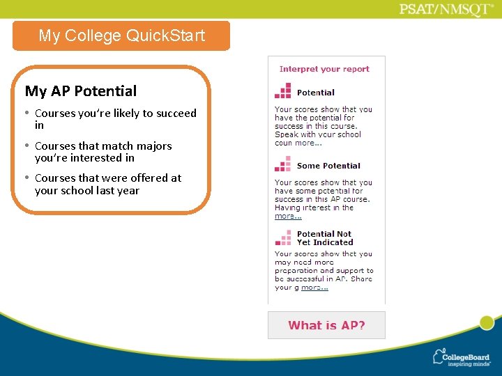 My College Quick. Start My AP Potential • Courses you’re likely to succeed in