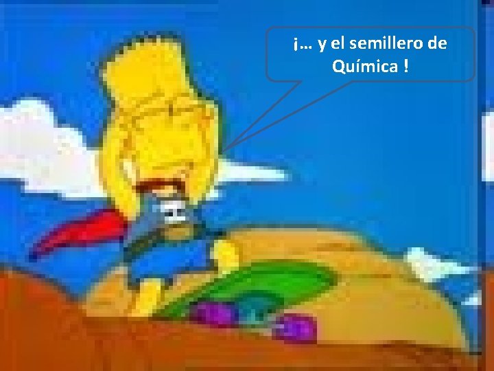 ¡… y el semillero de Química ! 