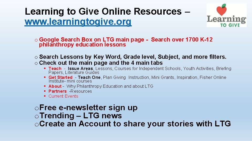 Learning to Give Online Resources – www. learningtogive. org o Google Search Box on