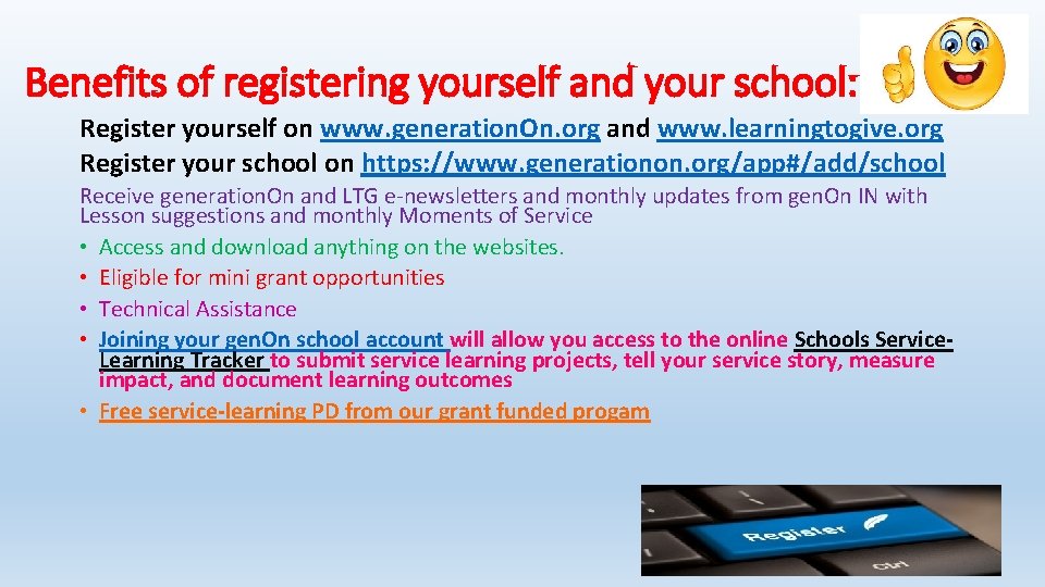 Benefits of registering yourself and your school: Register yourself on www. generation. On. org