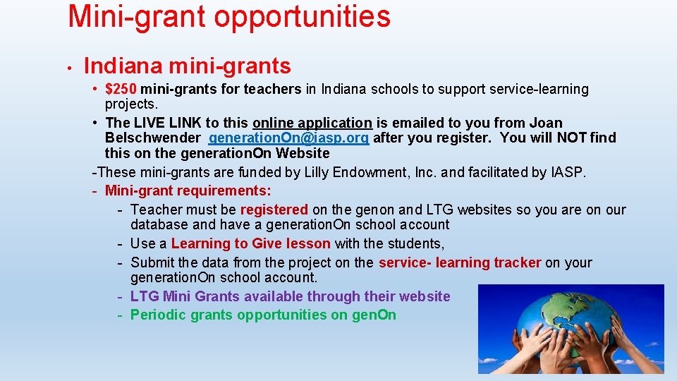 Mini-grant opportunities • Indiana mini-grants • $250 mini-grants for teachers in Indiana schools to