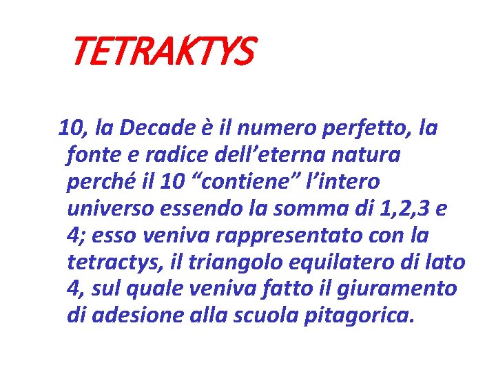 TETRAKTYS 10, la Decade è il numero perfetto, la fonte e radice dell’eterna natura