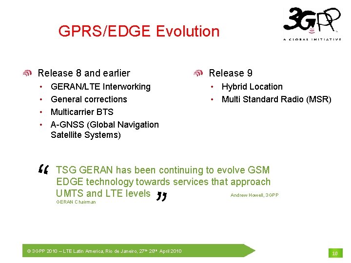 GPRS/EDGE Evolution Release 8 and earlier Release 9 • • • Hybrid Location •