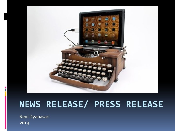 NEWS RELEASE/ PRESS RELEASE Reni Dyanasari 2019 
