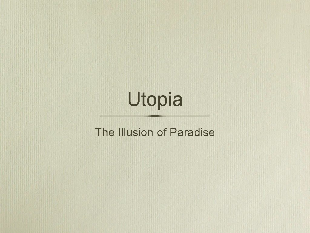 Utopia The Illusion of Paradise 