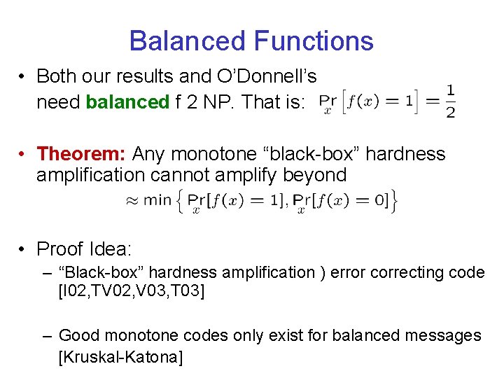 Balanced Functions • Both our results and O’Donnell’s need balanced f 2 NP. That Balanced Functions • Both our results and O’Donnell’s need balanced f 2 NP. That