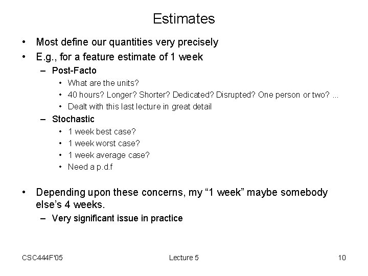 Estimates • Most define our quantities very precisely • E. g. , for a