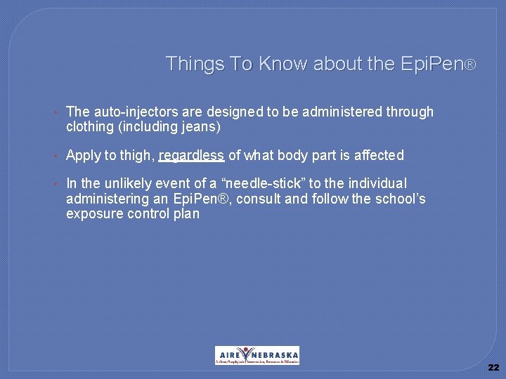 Things To Know about the Epi. Pen® • The auto-injectors are designed to be