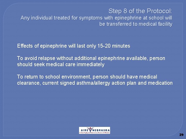 Step 8 of the Protocol: Any individual treated for symptoms with epinephrine at school