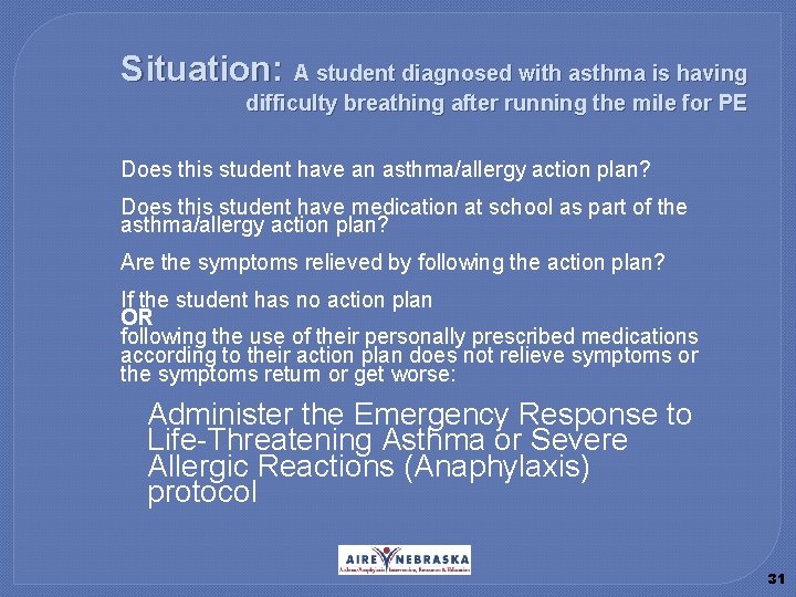 Situation: A student diagnosed with asthma is having difficulty breathing after running the mile