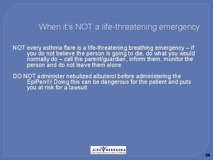 When it’s NOT a life-threatening emergency NOT every asthma flare is a life-threatening breathing