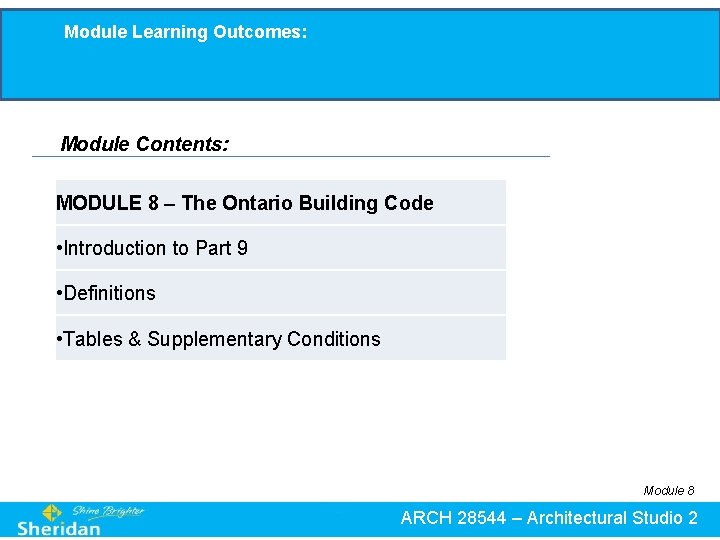 Module Learning Outcomes: Module Contents: MODULE 8 – The Ontario Building Code • Introduction