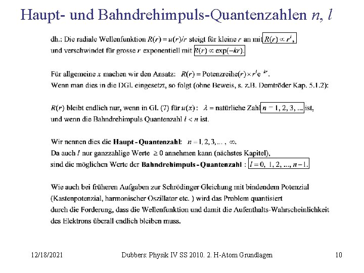 Haupt- und Bahndrehimpuls-Quantenzahlen n, l 12/18/2021 Dubbers: Physik IV SS 2010. 2. H-Atom Grundlagen