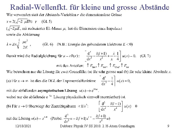 Radial-Wellenfkt. für kleine und grosse Abstände 12/18/2021 Dubbers: Physik IV SS 2010. 2. H-Atom