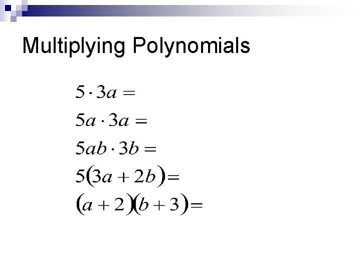 Multiplying Polynomials 