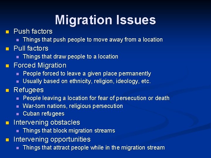 n Push factors n n n People leaving a location for fear of persecution