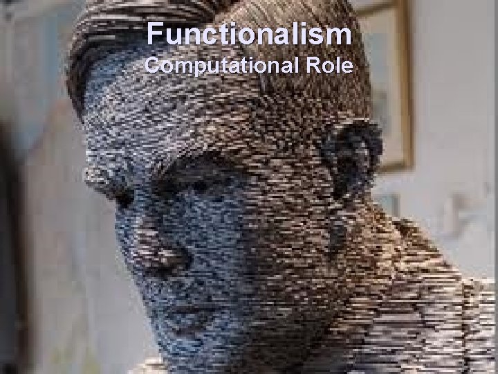 Functionalism Computational Role 