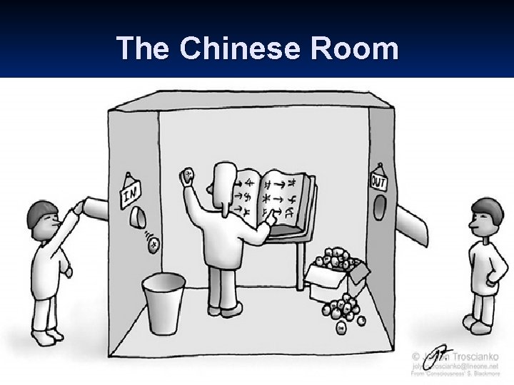 The Chinese Room n Searle thought that the idea that mental states could be