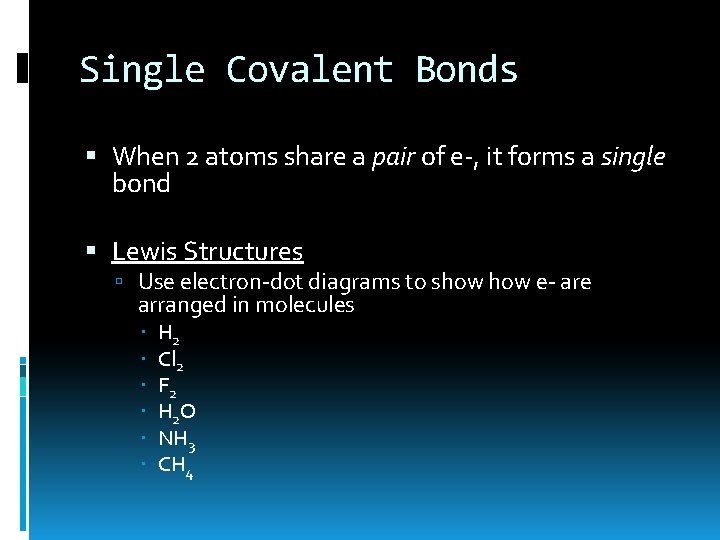 Covalent Bonds CHAPTER 9 Covalent Bonds Atoms bond