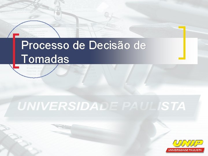 Processo de Decisão de Tomadas 