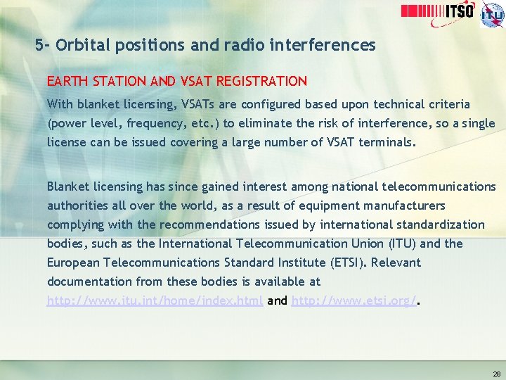 5 - Orbital positions and radio interferences EARTH STATION AND VSAT REGISTRATION With blanket