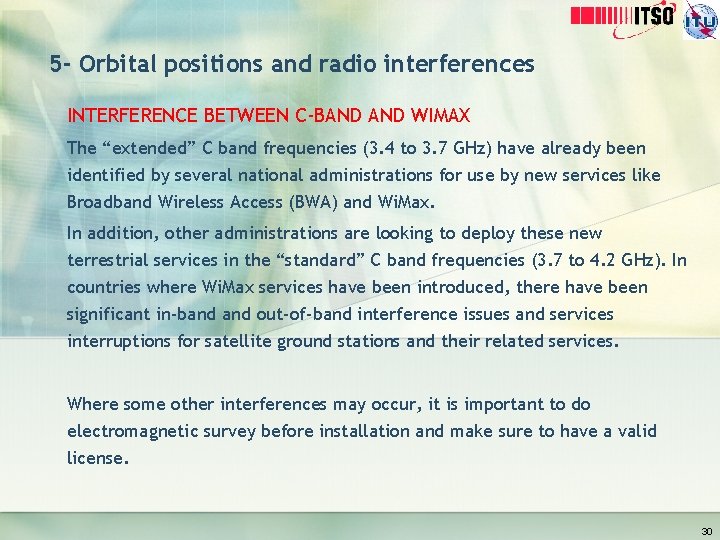 5 - Orbital positions and radio interferences INTERFERENCE BETWEEN C-BAND WIMAX The “extended” C