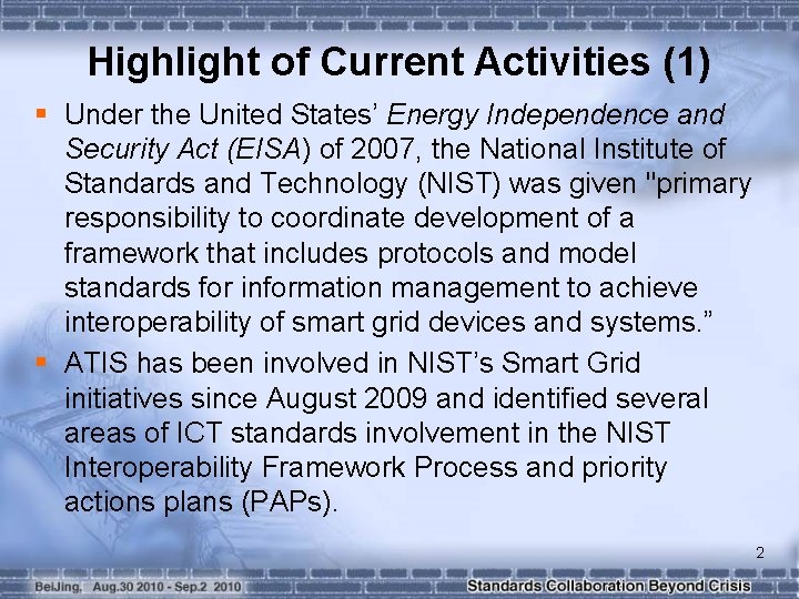 Highlight of Current Activities (1) § Under the United States’ Energy Independence and Security