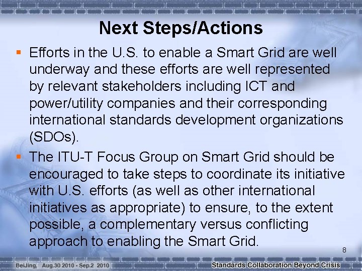 Next Steps/Actions § Efforts in the U. S. to enable a Smart Grid are