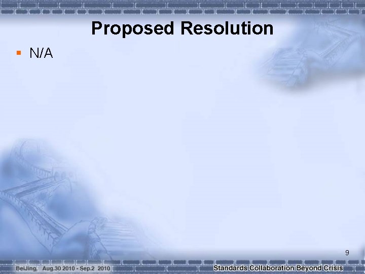 Proposed Resolution § N/A 9 