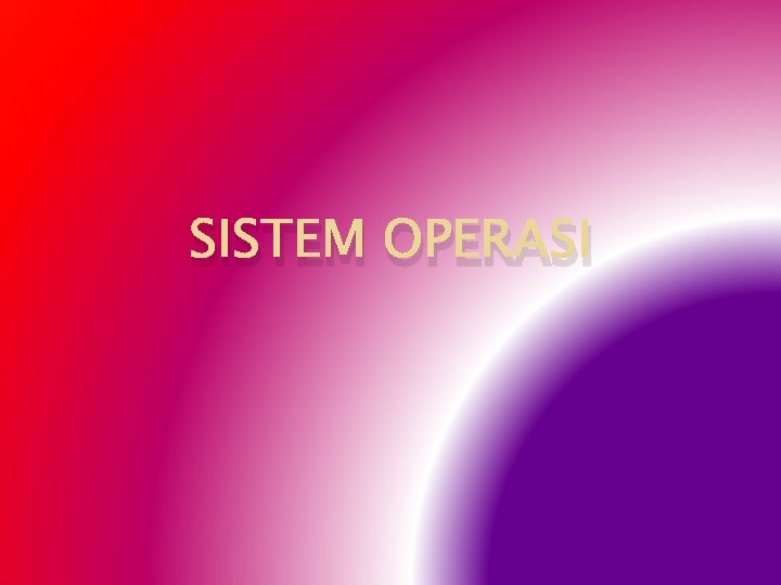 SISTEM OPERASI 